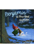 Benjamin, le pere noel du jardin