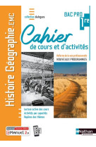 Histoire-geographie emc 1re bac pro - cahier de cours et d'act. (dialogues) - livre + licence eleve