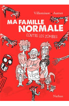 Ma famille normale contre les zombies tome 1