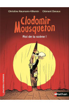 Clodomir mousqueton : roi de la scene !