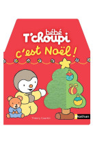 Bebe t'choupi : c'est noel !