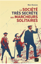 La societe tres secrete des marcheurs solitaires