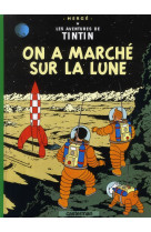 Les aventures de tintin tome 17 : on a marche sur la lune