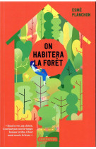 On habitera la foret