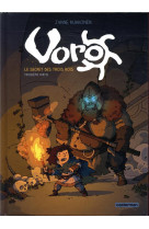 Voro - cycle 1 : le secret des trois rois tome 3