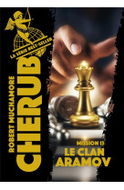 Cherub tome 13 : le clan aramov