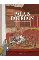 Palais bourbon, les coulisses de l assemblee nationale