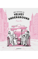 Une histoire du velvet underground