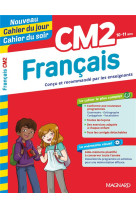 Cahier du jour / cahier du soir  : francais  -  cm2