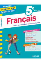 Cahier du jour / cahier du soir  : francais  -  5e