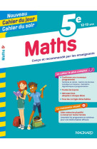 Cahier du jour / cahier du soir  : mathematiques  -  5e