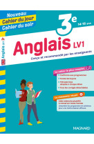 Cahier du jour / cahier du soir  : anglais  -  3e  -  lv1