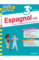 Cahier du jour / cahier du soir  : espagnol  -  3e  -  lv2