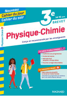 Cahier du jour / cahier du soir  : physique-chimie  -  3e  -  brevet