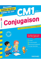 Nouveau cahier du jour / cahier du soir : conjugaison  -  cm1