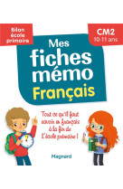 Mes fiches memo francais cm2 - bilan ecole primaire - pour reviser tout le programme avant la 6e