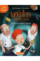 Mordicus, apprenti sorcier 7 - secret pour accelerer le temps