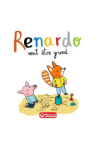 Renardo veut etre grand