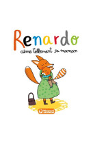 Renardo aime tellement sa maman