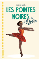 Les pointes noires a l'opera