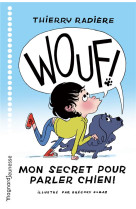 Wouf ! mon secret pour parler chien