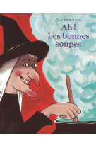 Ah ! les bonnes soupes