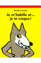 Je m'habille et... je te croque