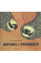 Koulkoul et molokoloch