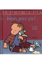 Lou et mouf  -  non ! pas ca