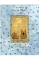 Matin minet : a l'interieur