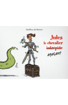 Jules le chevalier agacant