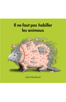 Il ne faut pas habiller les animaux