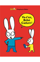 Va-t'en, bebe cadum !