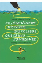 La legendaire histoire du colibri qui sauva l'amazonie