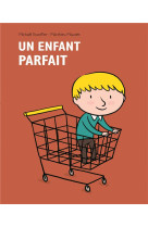 Enfant parfait (un)