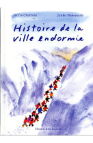 Histoire de la ville endormie