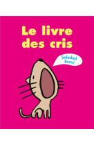 Le livre des... - t02 - le livre des cris