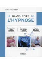 Le grand livre de l'hypnose