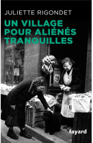 Un village pour alienes tranquilles