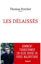 Les delaisses  -  comment transformer un bloc divise en force majoritaire