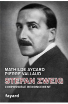 Stefan zweig, l'impossible renoncement