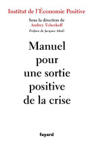 Manuel pour une sortie positive de la crise