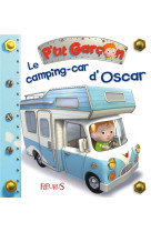 P'tit garcon : le camping-car d'oscar