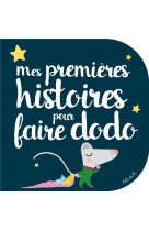 Mes premieres histoires pour faire dodo