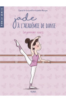 Jade a l'academie de danse tome 1 : le premier cours