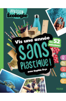 Vis une annee sans plastique ! 52 missions