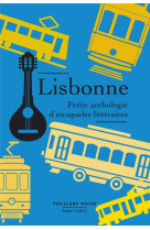 Lisbonne  -  petite anthologie d'escapades litteraires