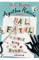 Agatha raisin enquete tome 15 : bal fatal  -  entrez dans la danse