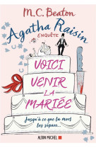 Agatha raisin enquete tome 20 : voici venir la mariee