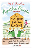 Agatha raisin enquete tome 27 : les pissenlits par la racine